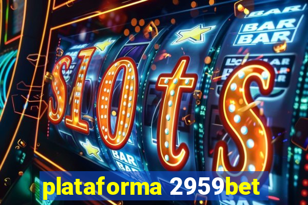 plataforma 2959bet