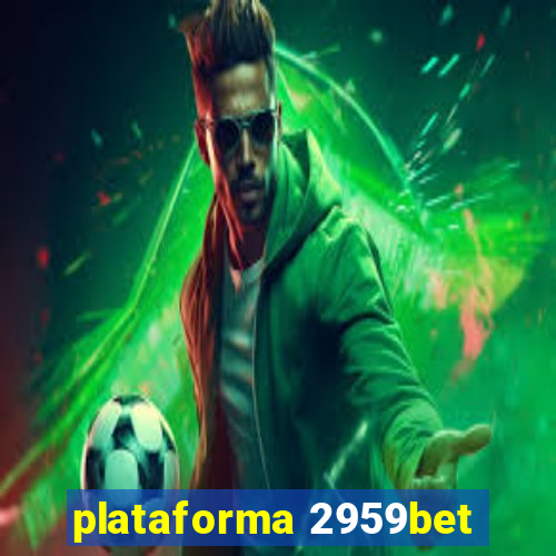 plataforma 2959bet