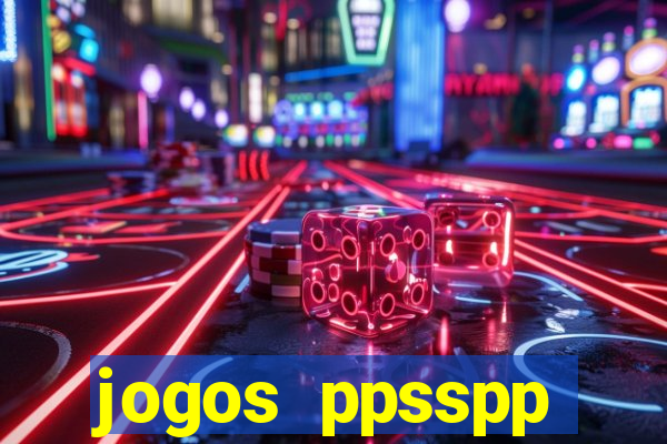 jogos ppsspp download android