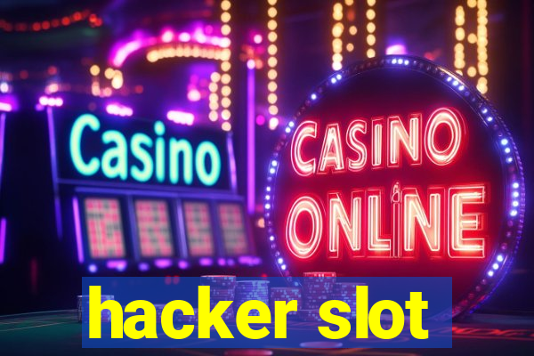 hacker slot