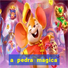 a pedra magica filme completo dublado gratis