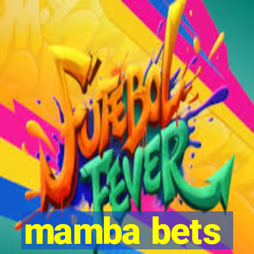 mamba bets