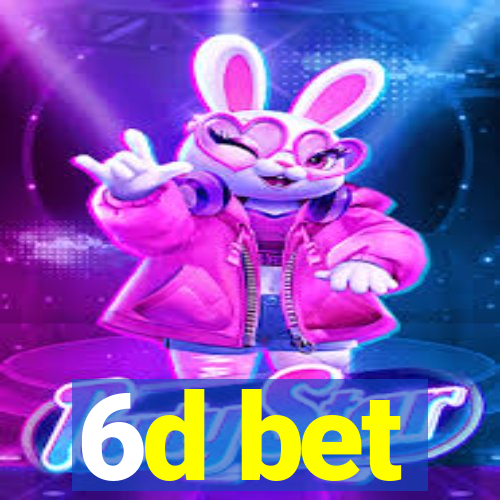 6d bet