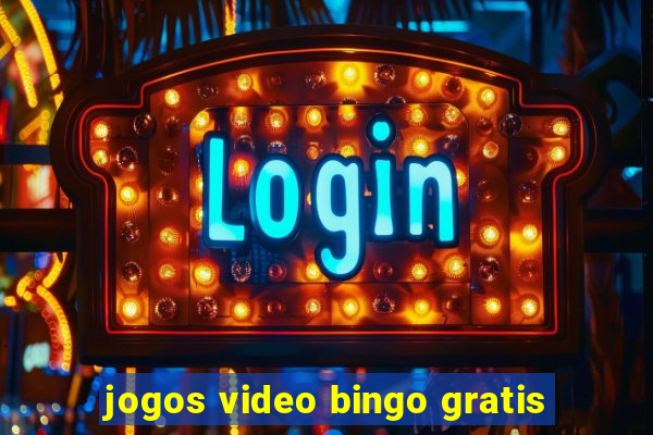 jogos video bingo gratis