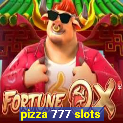 pizza 777 slots