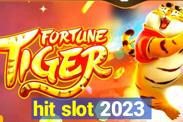 hit slot 2023