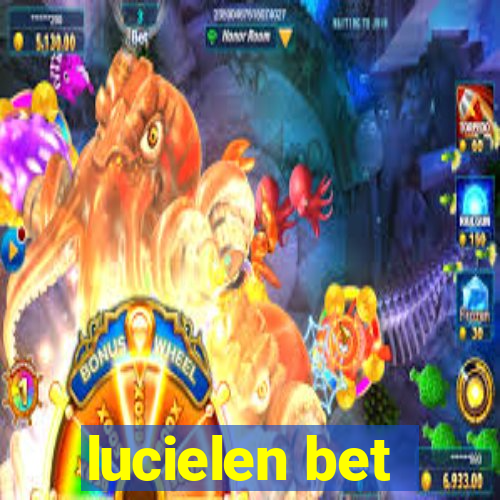 lucielen bet