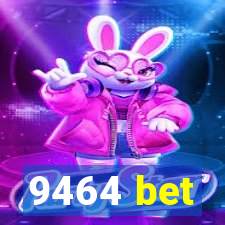 9464 bet