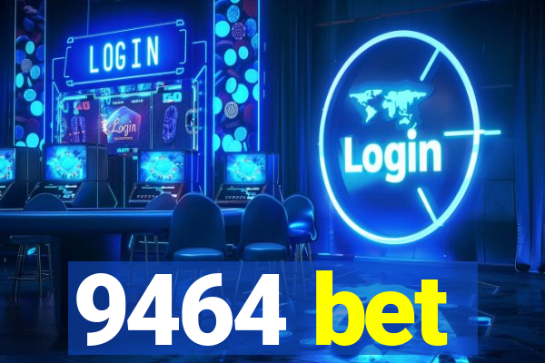 9464 bet