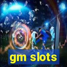 gm slots