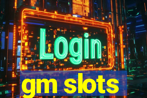 gm slots