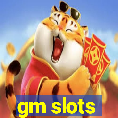 gm slots