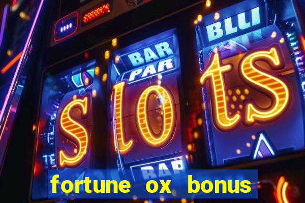 fortune ox bonus de cadastro