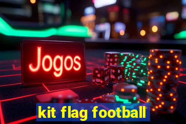 kit flag football