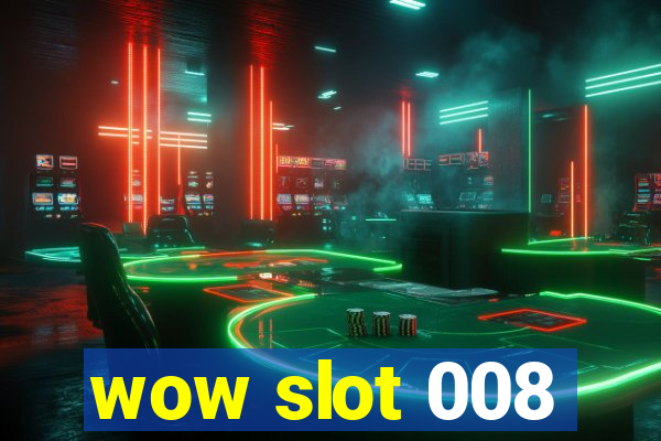 wow slot 008