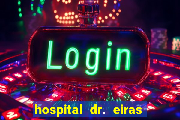 hospital dr. eiras em botafogo