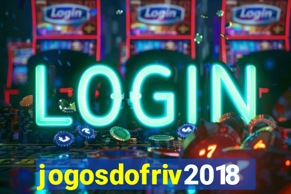 jogosdofriv2018