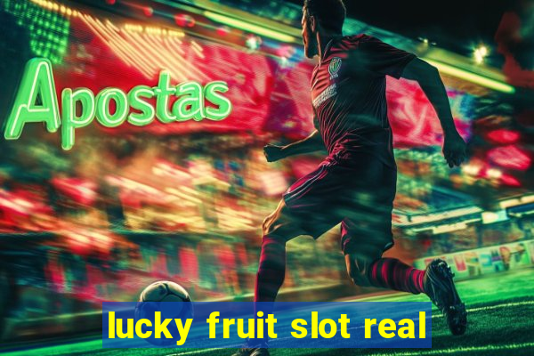 lucky fruit slot real