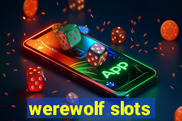 werewolf slots