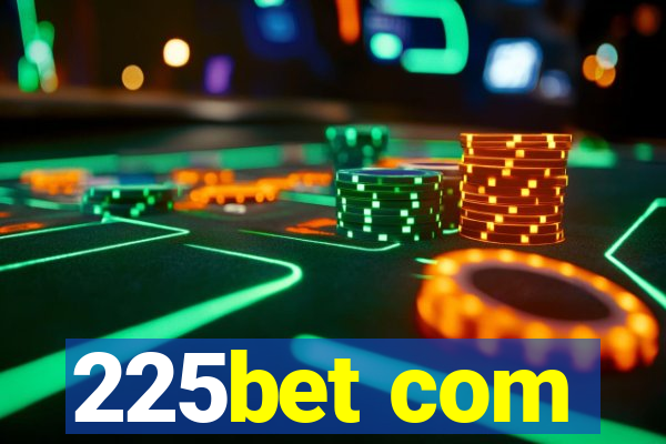 225bet com