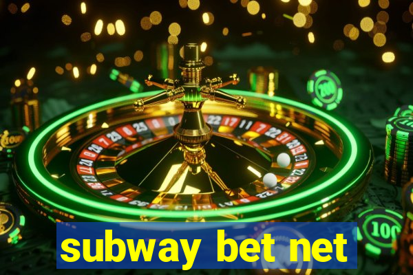 subway bet net