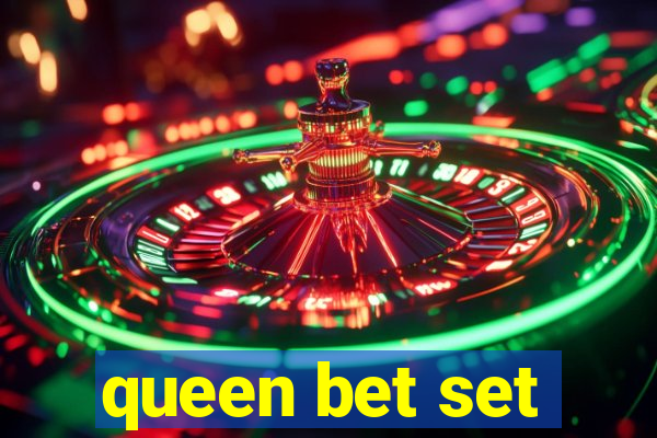 queen bet set