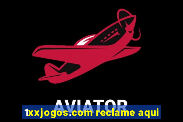 1xxjogos.com reclame aqui