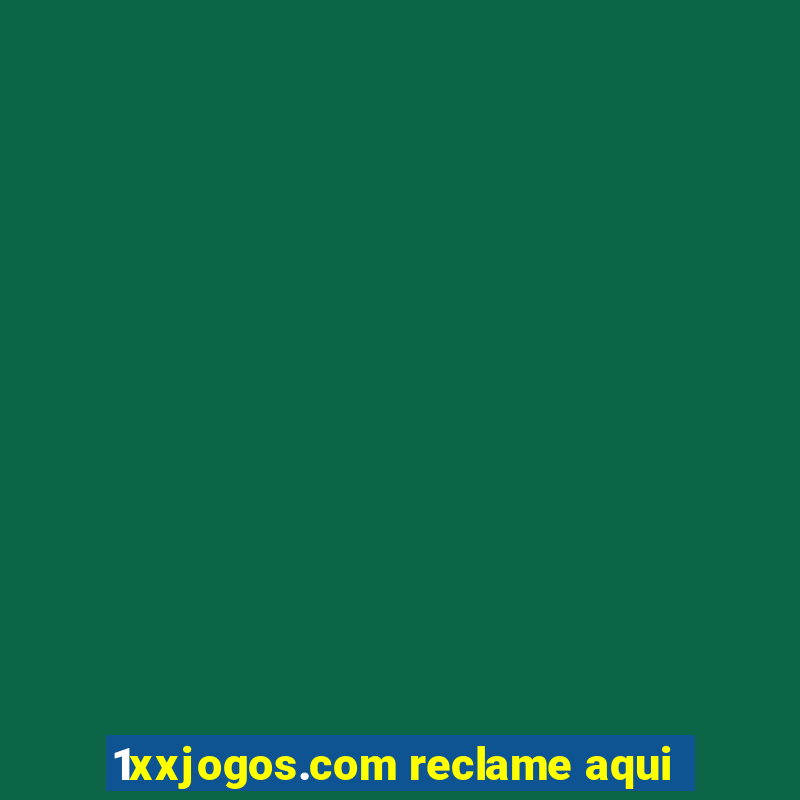 1xxjogos.com reclame aqui