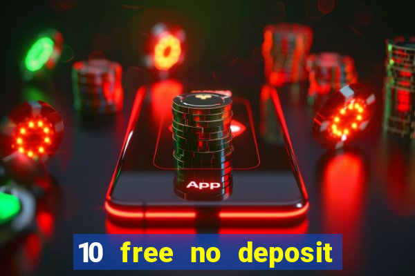 10 free no deposit casino uk 2023