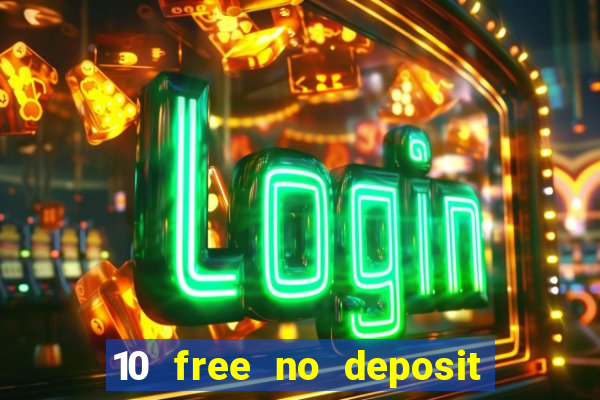 10 free no deposit casino uk 2023