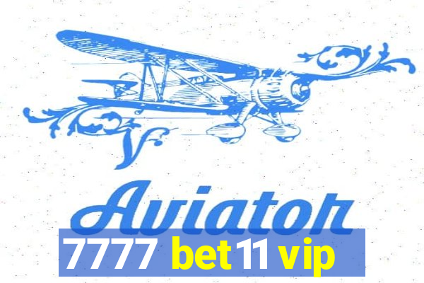 7777 bet11 vip