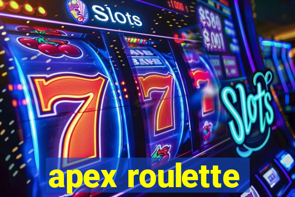 apex roulette