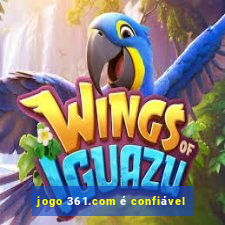 jogo 361.com é confiável