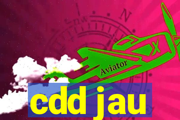 cdd jau