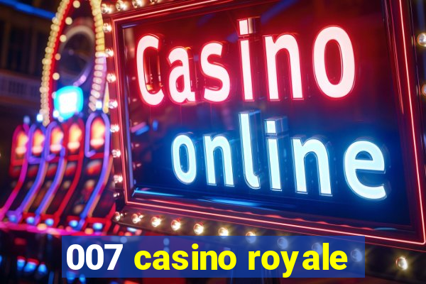 007 casino royale