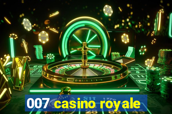 007 casino royale