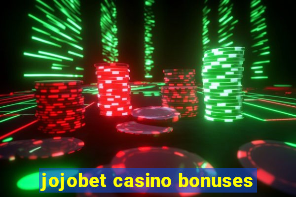 jojobet casino bonuses