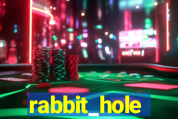 rabbit_hole