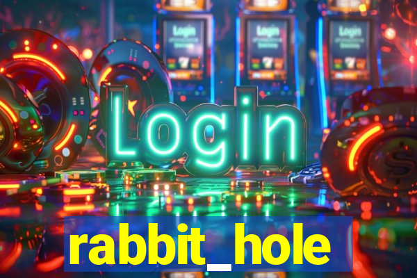 rabbit_hole