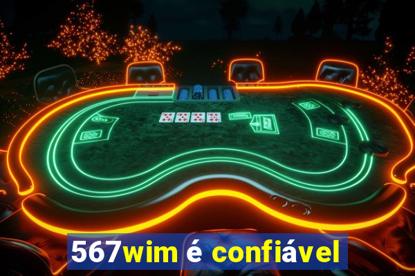 567wim é confiável