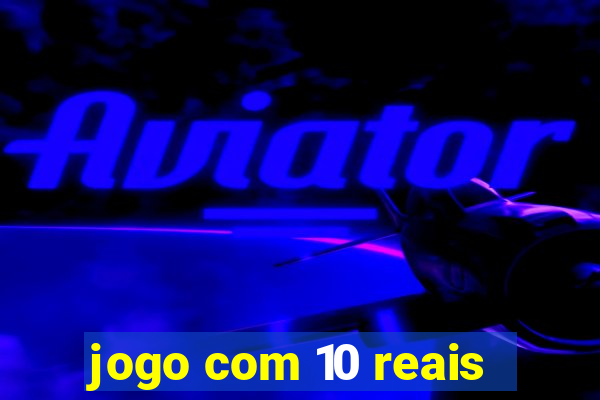 jogo com 10 reais