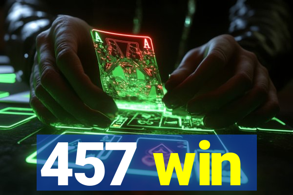 457 win