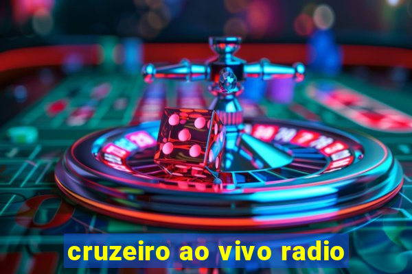 cruzeiro ao vivo radio