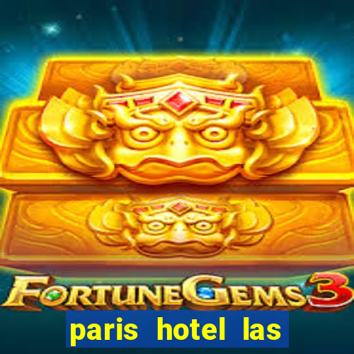 paris hotel las vegas casino