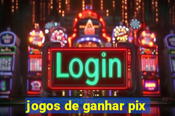 jogos de ganhar pix