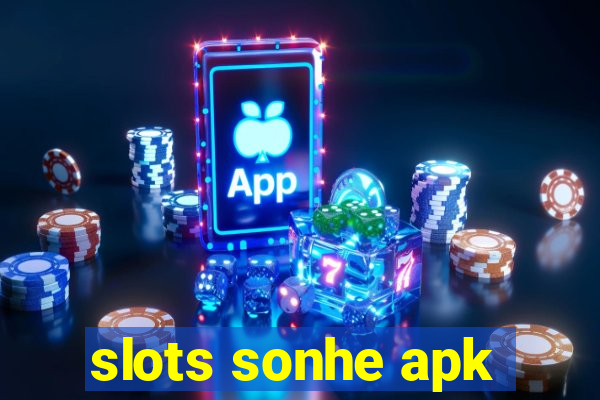 slots sonhe apk