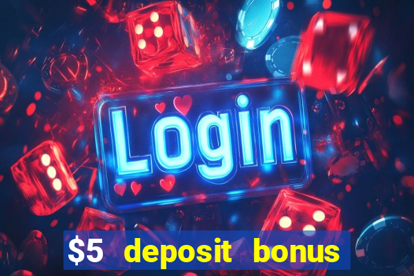 $5 deposit bonus casino nz