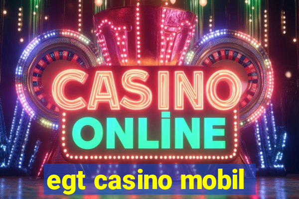 egt casino mobil