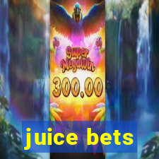 juice bets