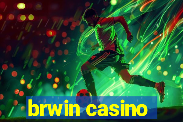 brwin casino